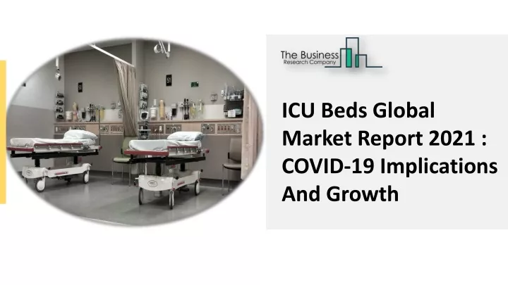 icu beds global market report 2021 covid