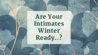 Are Your Intimates Are winter Ready