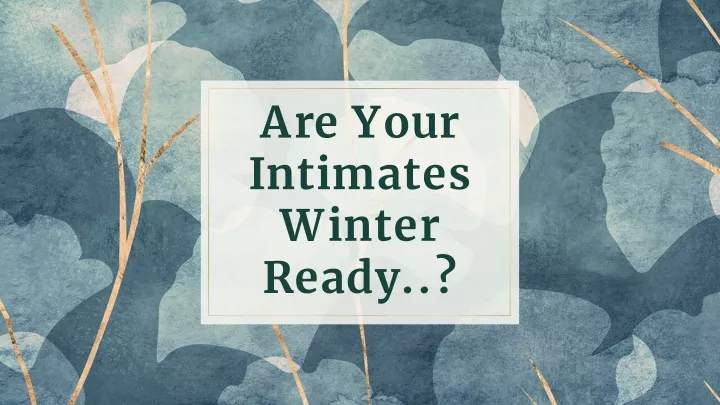 are your intimates winter ready