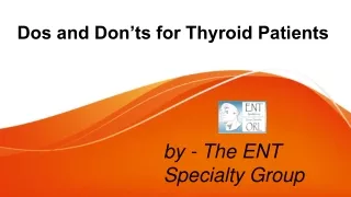Dos and Don’ts for Thyroid Patients - ENT Specialty Group