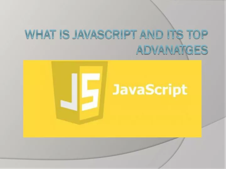 what is javascript and its top advanatges