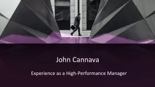 John Cannava - Experience as a High-Performance Manager