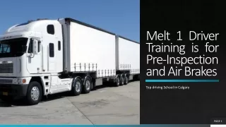 Melt 1 Driver Training is for Pre-Inspection from driving school in Calgary