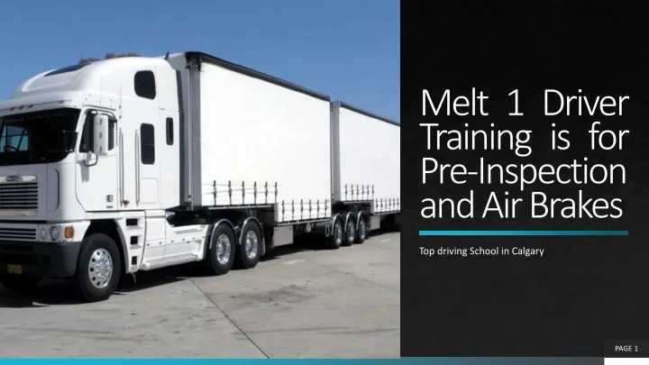 melt 1 driver training is for pre inspection and air brakes