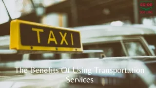 the benefits of using transportation services