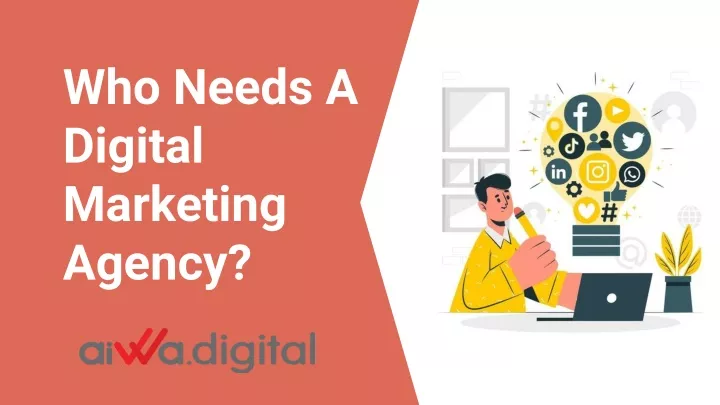 who needs a digital marketing agency