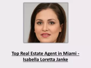 Top Real Estate Agent in Miami - Isabella Loretta Janke