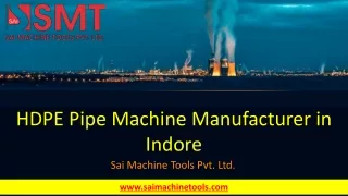 HDPE Pipe Machine Manufacturer in Indore | Sai Machine Tools