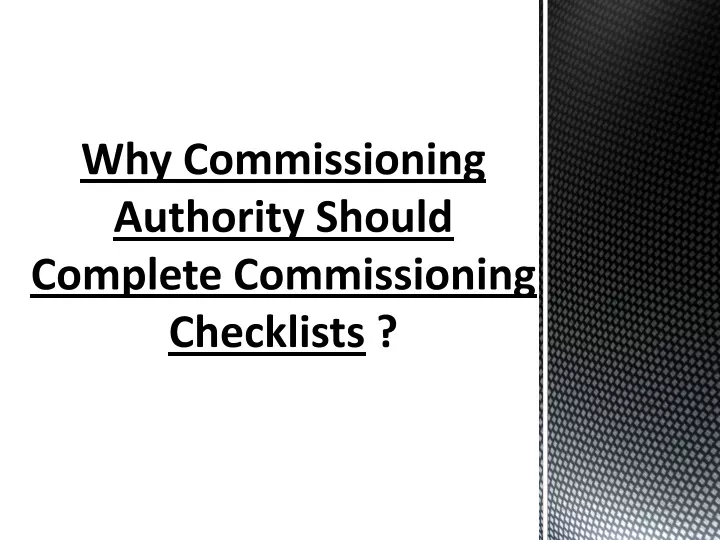 why commissioning authority should complete commissioning checklists