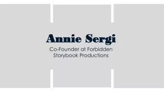 Annie Sergi - A Visionary and Passionate Leader