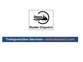 Transportation Services - raiderdispatch.com