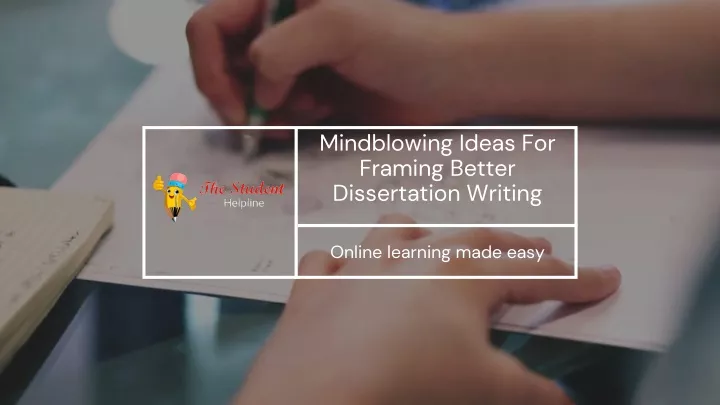 mindblowing ideas for framing better dissertation