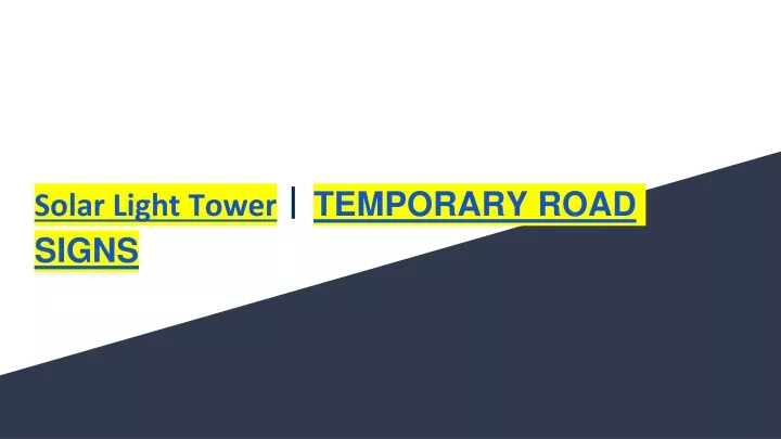 solar light tower temporary road signs