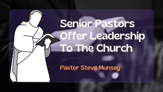 How Senior Pastors Offer Leadership To The Church