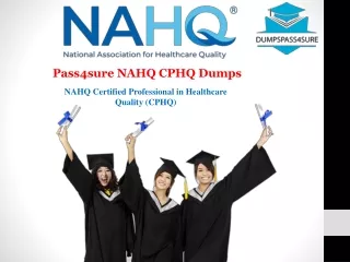 Perfect CPHQ Exam Dumps | Pass CPHQ Exam with Dumpspass4sure.com