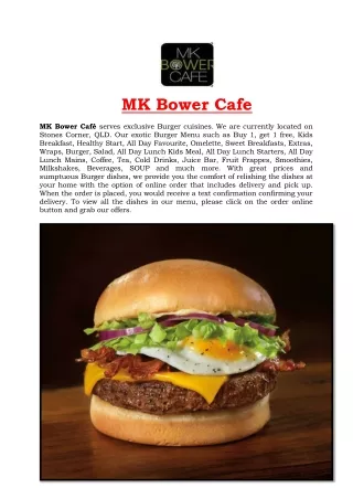 5% off - MK Bower Burger Restaurant Stones Corner, QLD