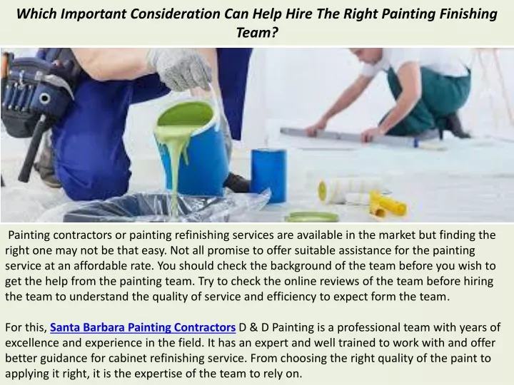 which important consideration can help hire the right painting finishing team