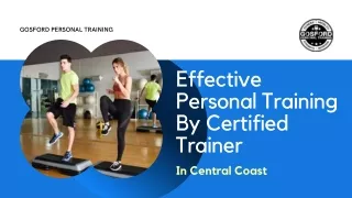 Effective Personal Training By Certified Trainer in Central Coast