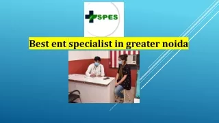 best ent specialist in greater noida