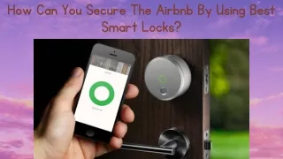 How Can You Secure The Airbnb By Using Best Smart Locks
