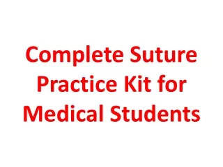 Complete Suture Practice Kit for Medical Students