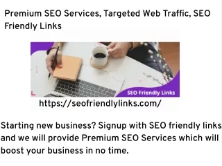Premium SEO Services,Targeted Web Traffic,SEO Friendly Links
