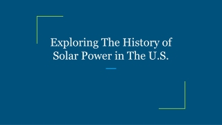 exploring the history of solar power in the u s