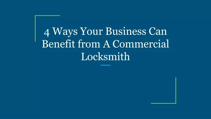 4 ways your business can benefit from a commercial locksmith