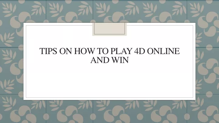 tips on how to play 4d online and win