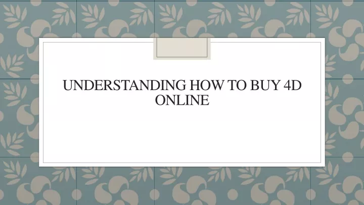 understanding how to buy 4d online