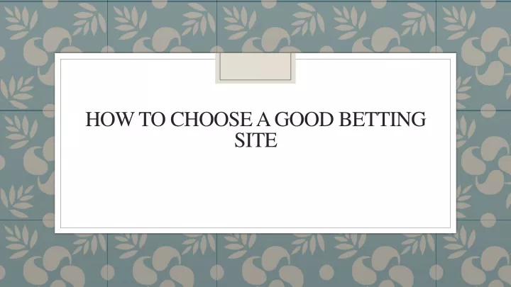 how to choose a good betting site