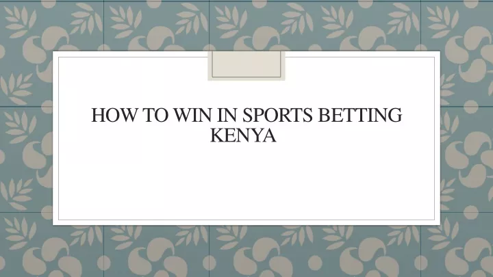 how to win in sports betting kenya