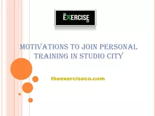 Motivations To Join Personal Training In Studio City