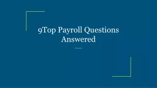 9top payroll questions answered