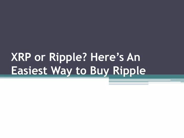 xrp or ripple here s an easiest way to buy ripple