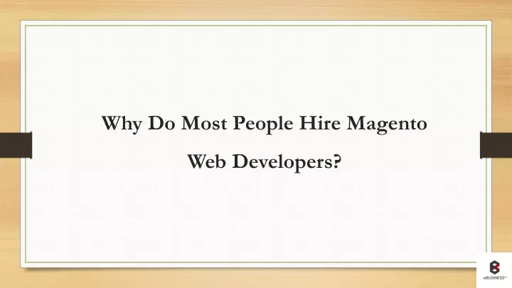 why do most people hire magento web developers