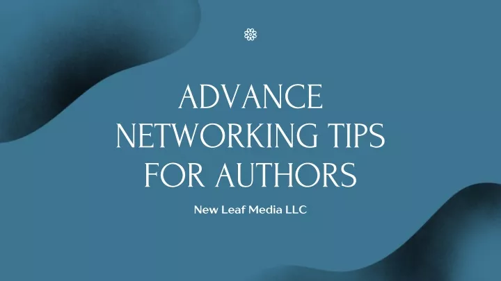 advance networking tips for authors