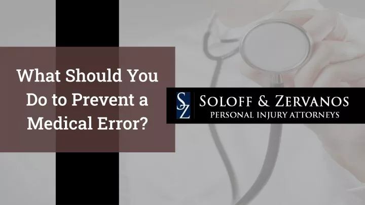what should you do to prevent a medical error
