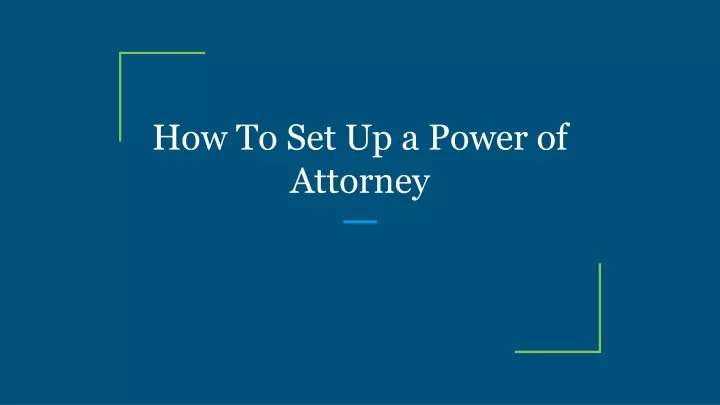 how to set up a power of attorney