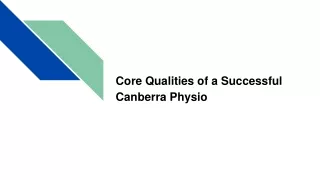 Core Qualities of a Successful Canberra Physio