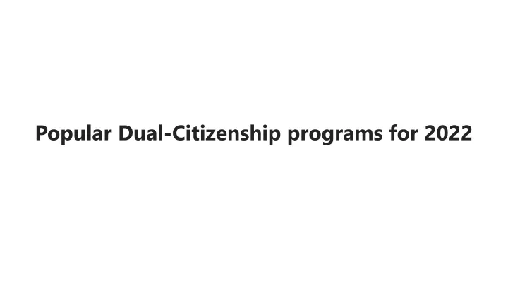 popular dual citizenship programs for 2022
