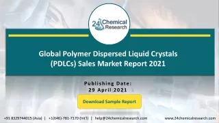 Global Polymer Dispersed Liquid Crystals (PDLCs) Sales Market Report 2021