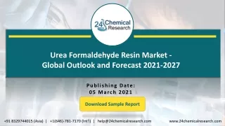 Urea Formaldehyde Resin Market - Global Outlook and Forecast 2021-2027
