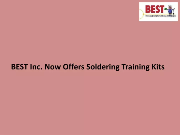 best inc now offers soldering training kits