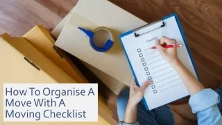 How To Organise A Move With A Moving Checklist