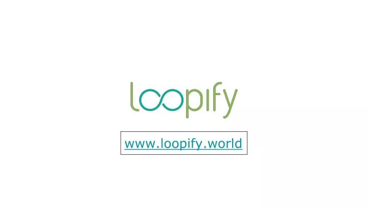 www loopify world
