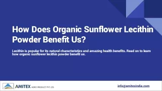 How does Organic Sunflower Lecithin Powder benefit us?