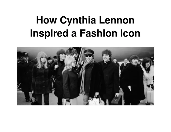 how cynthia lennon inspired a fashion icon