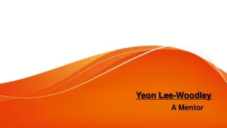 Yeon Lee-Woodley - A Mentor