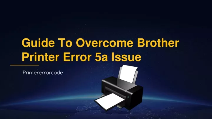 guide to overcome brother printer error 5a issue